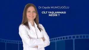 Cilt Yaşlanması Neden Olur?