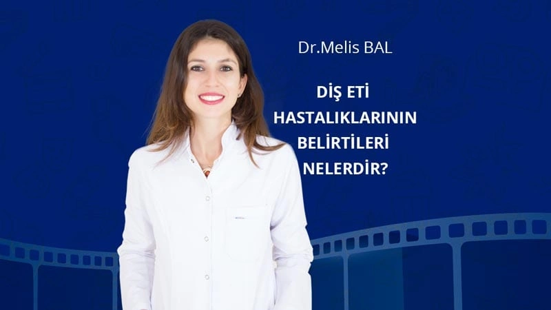 diş eti hastalıklarının belirtileri nelerdir