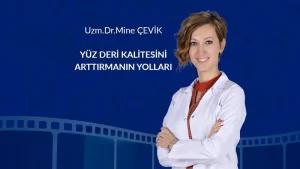 Yüz deri kalitesini arttırmanın yolları