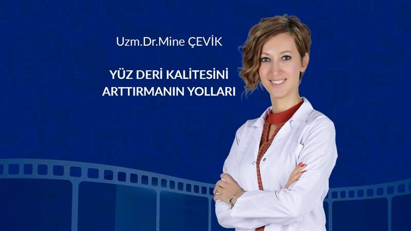 Yüz deri kalitesini arttırmanın yolları