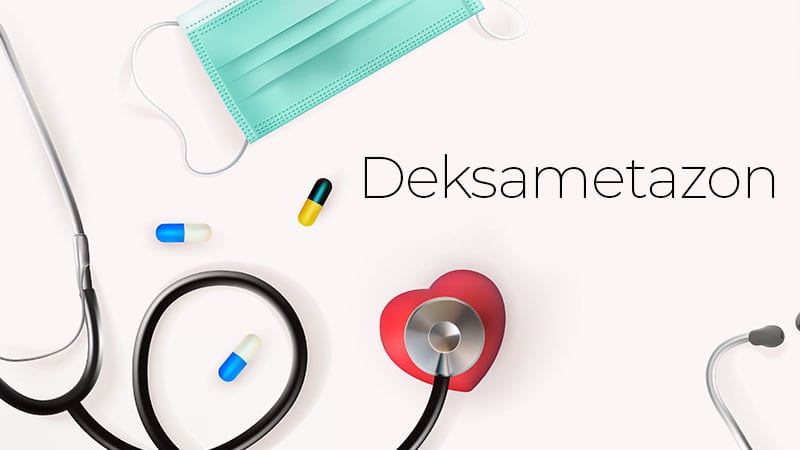 Covid-19 Tedavisinde Kullanılan Deksametazon İlacı